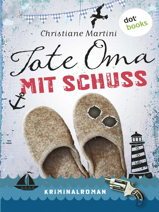 Title details for Tote Oma mit Schuss by Christiane Martini - Wait list